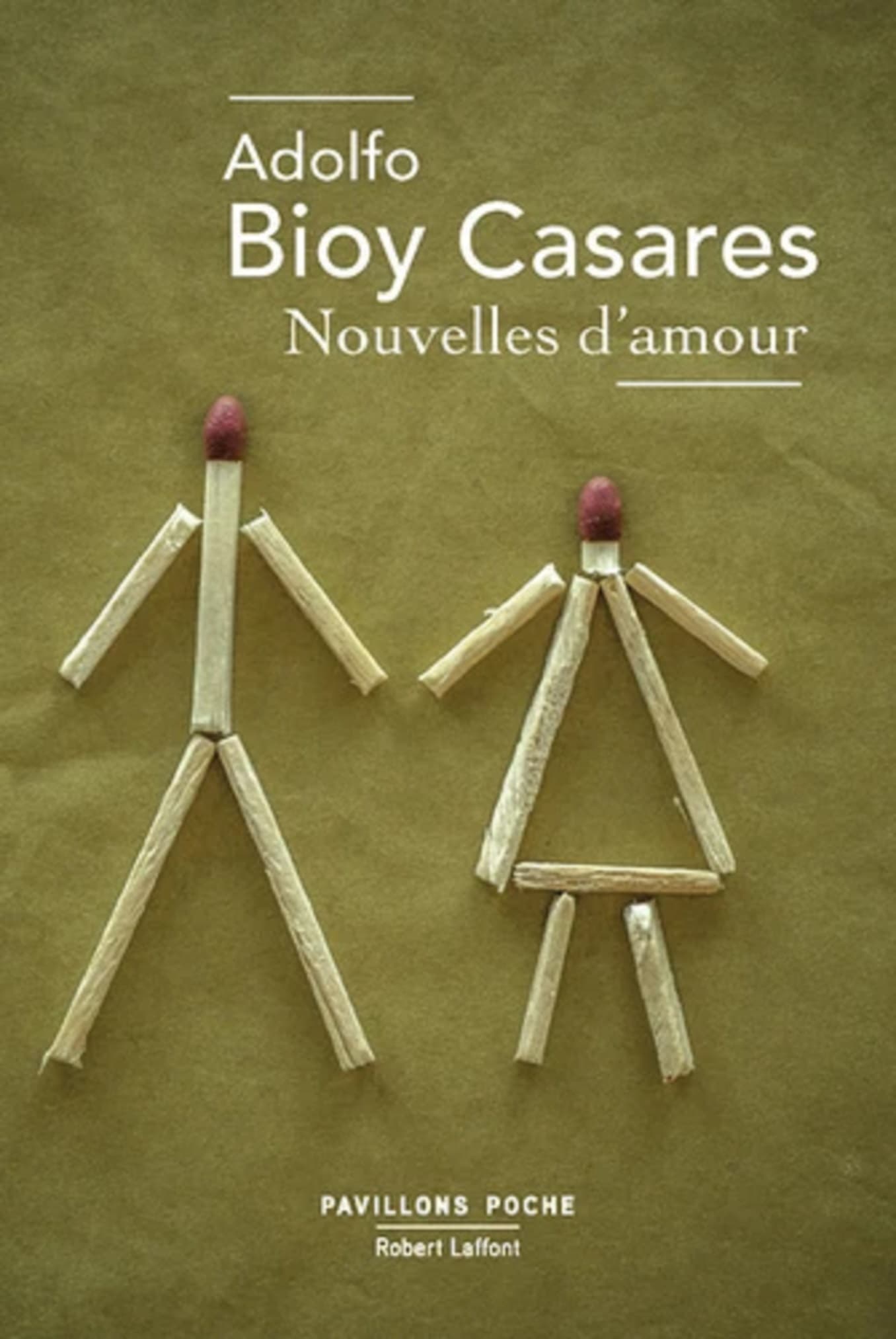 Nouvelles d'amour | Adolfo Bioy Casares