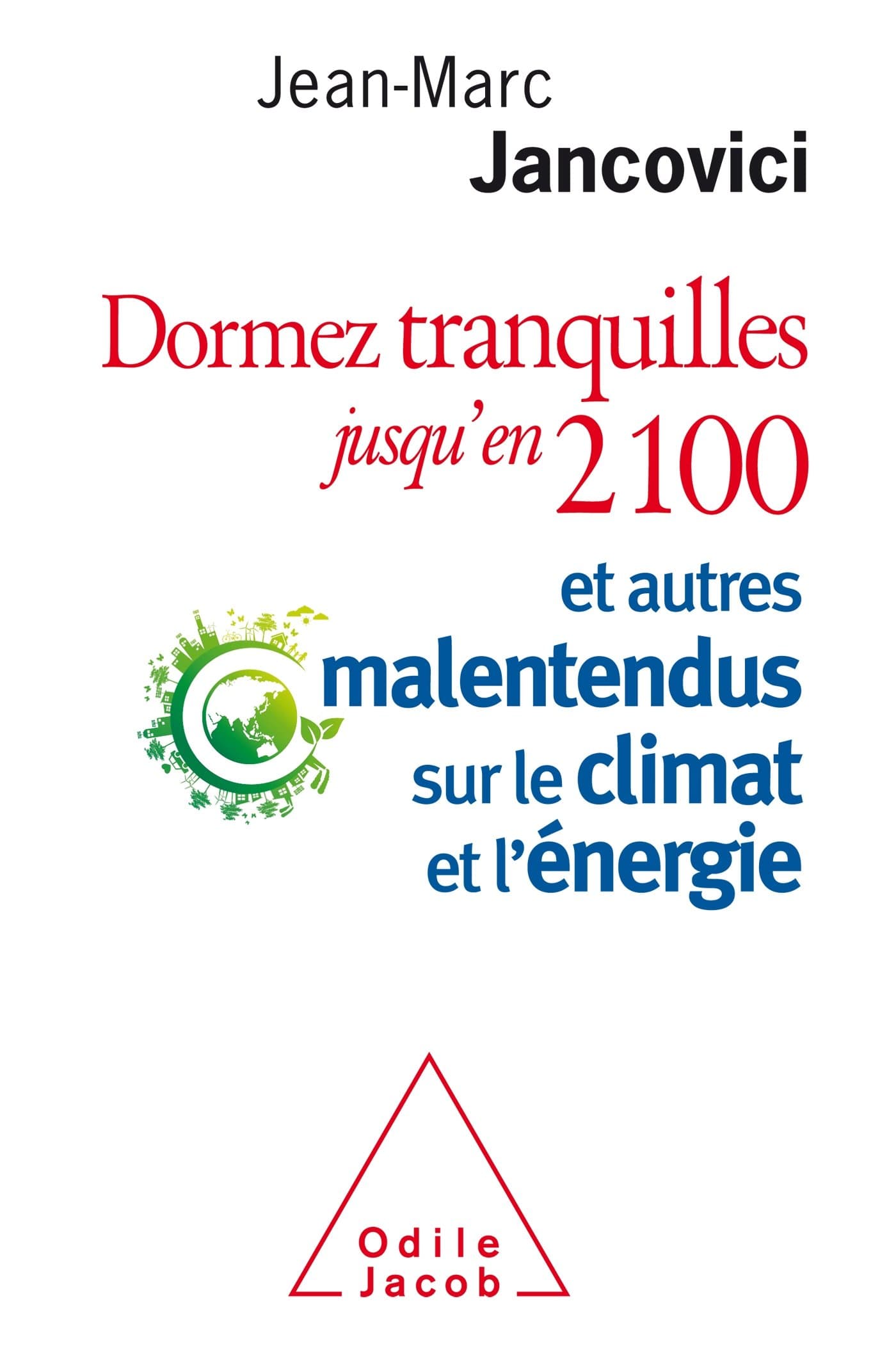 Dormez tranquilles jusqu'en 2100 | Jean-Marc Jancovici