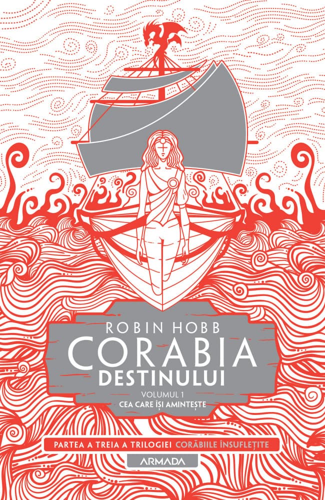 Corabia destinului. Volumul I: Cea care isi aminteste | Robin Hobb