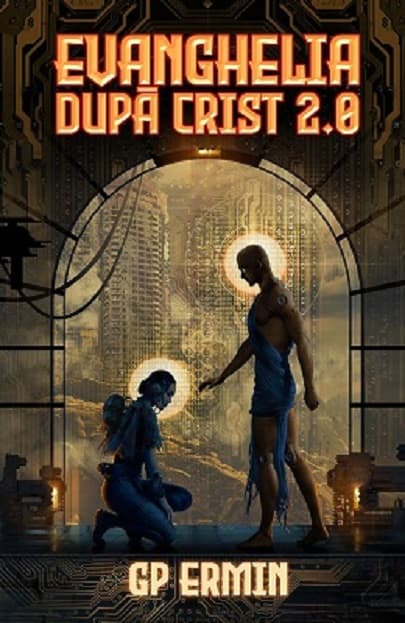 Evanghelia dupa Crist 2.0 | G.P. Ermin