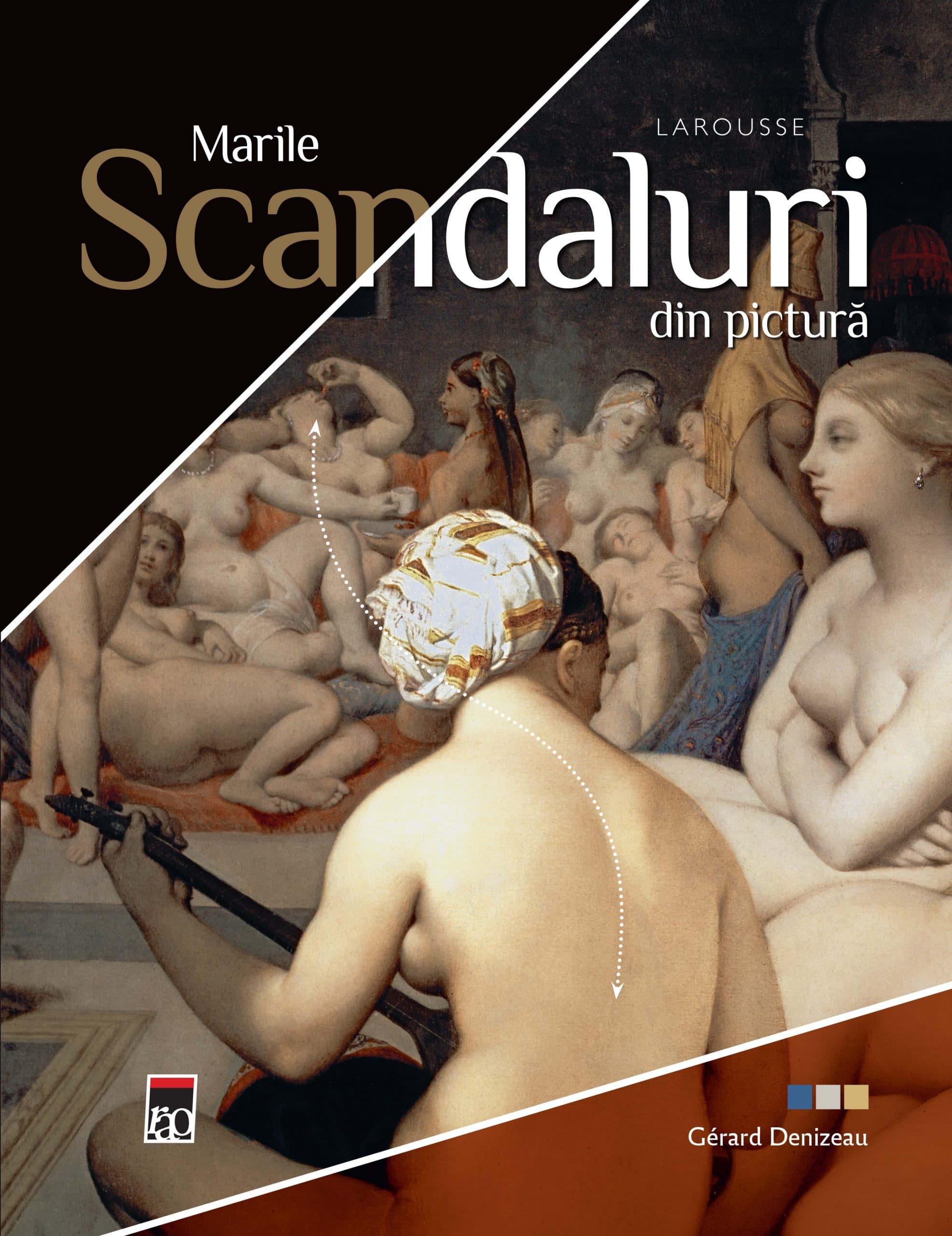 Marile scandaluri din pictura  | Gerard Denizeau