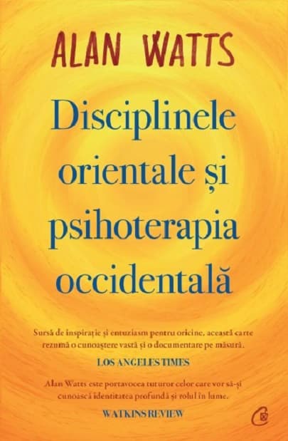 Disciplinele orientale si psihoterapia occidentala | Alan Watts