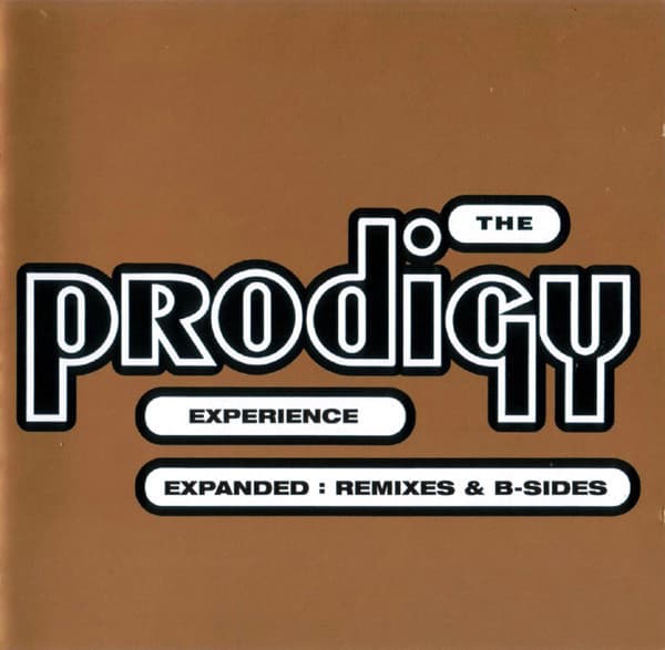 Experience Expanded: Remixes & B-Sides | The Prodigy