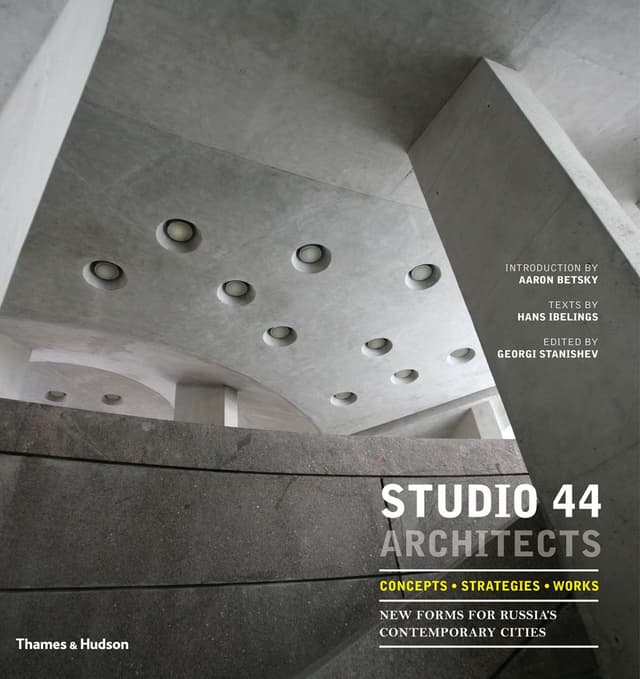 Studio 44 Architects | Aaron Betsky, Hans Ibelings