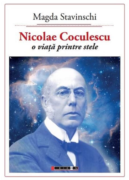 Nicolae Coculescu. O viata printre stele | Magda Stanvinschi
