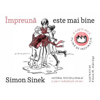 Impreuna este mai bine | Simon Sinek