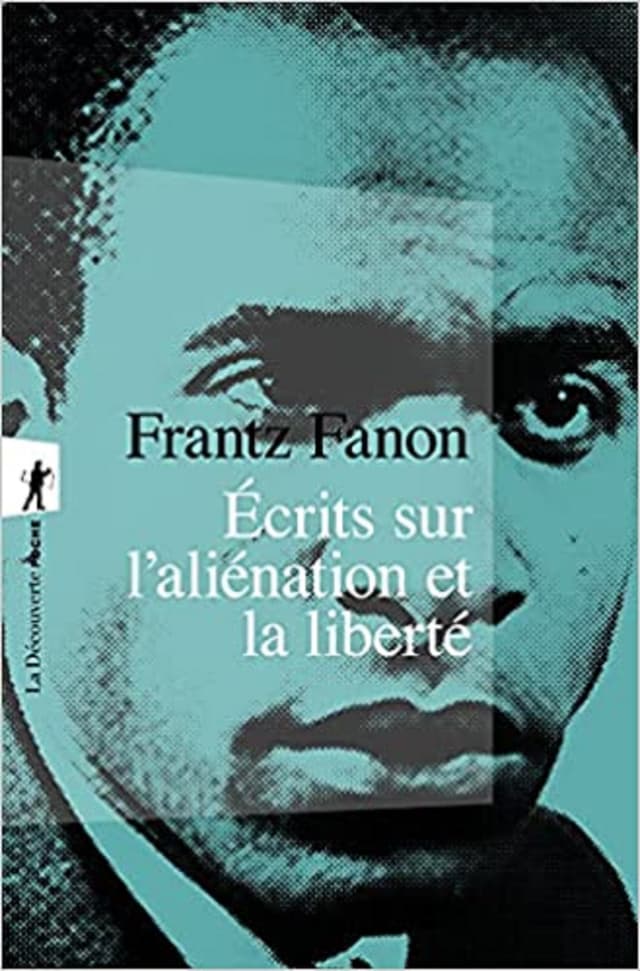 Ecrits sur l'alienation et la liberte | Frantz Fanon
