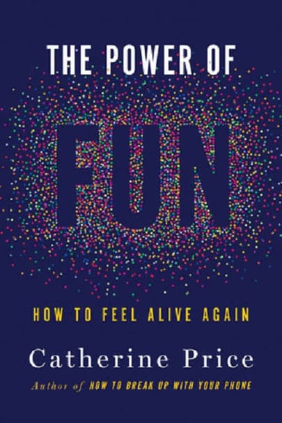 The Power of Fun | Catherine Price