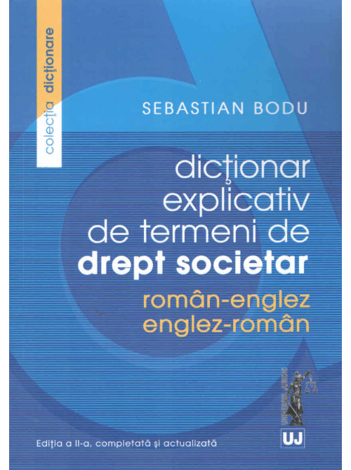 Dictionar explicativ de termeni de drept societar | Sebastian Bodu