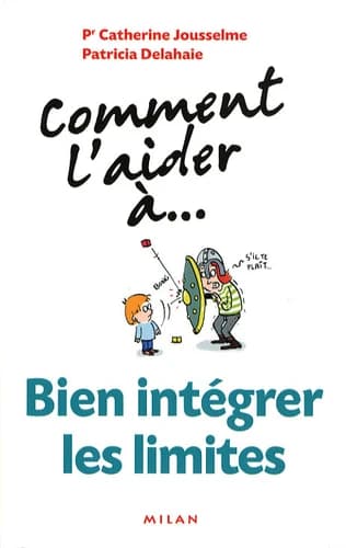 Comment l'aider à... | Catherine Jousselme, Patricia Delahaie
