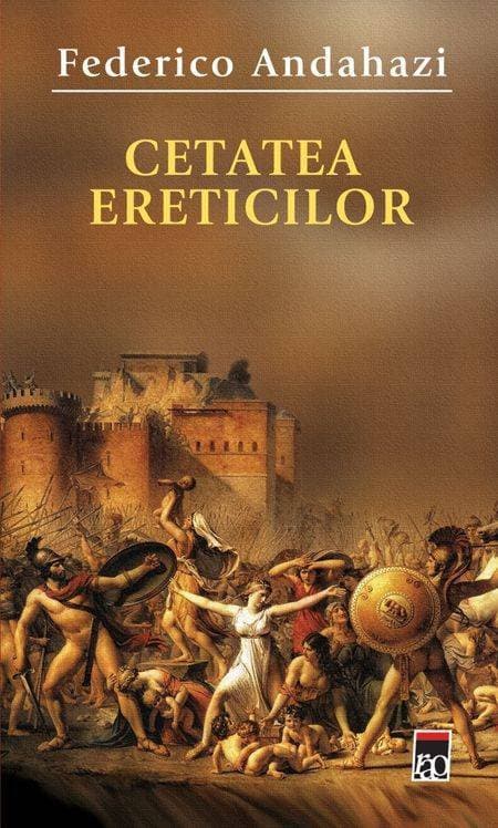 Cetatea ereticilor  | Federico Andahazi