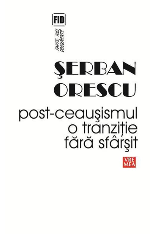 Post-Ceausismul | Serban Orescu