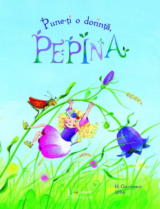 Pune-ti o dorinta, Pepina! | Harriet Grundmann, Zora Davidovic