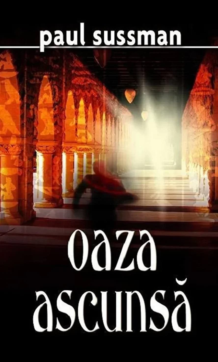 Oaza ascunsa | Paul Sussman