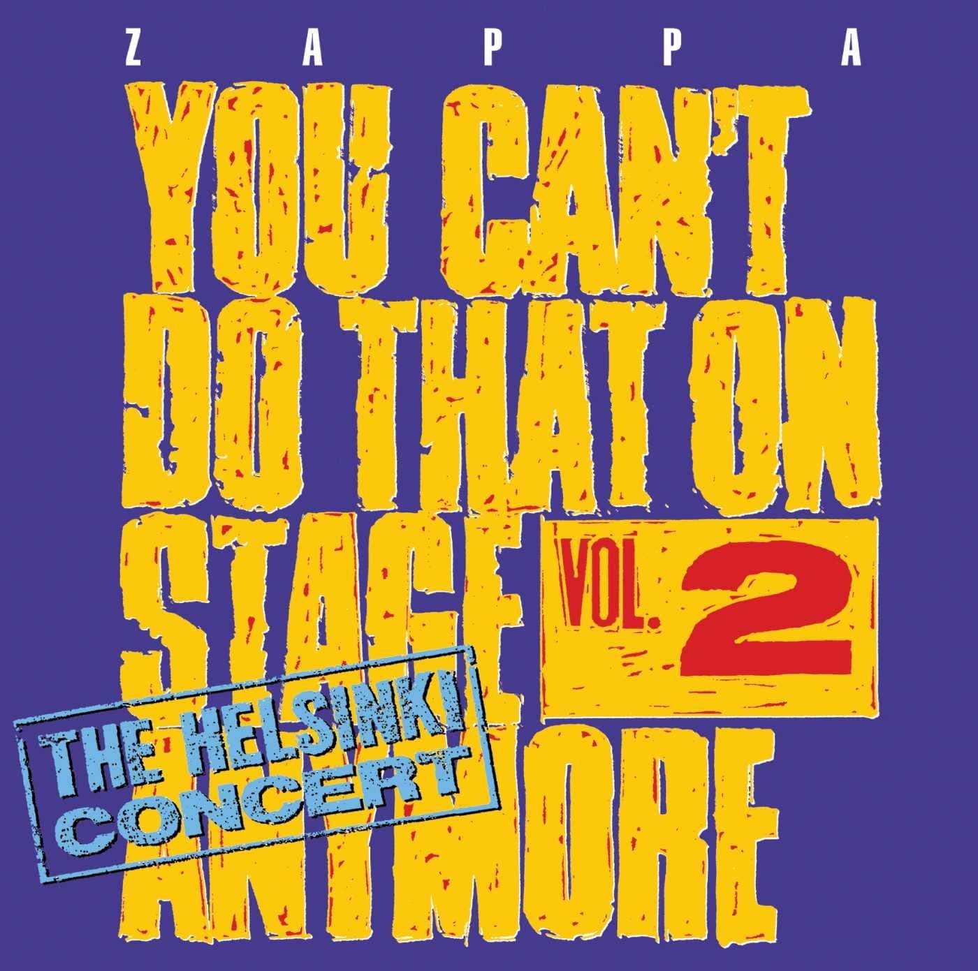 You Can't Do That On Stage Anymore Vol. 2 - The Helsinki Concert | Frank Zappa