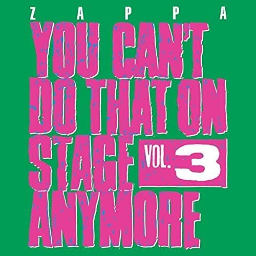 You Can't Do That On Stage Anymore Vol. 3 | Frank Zappa