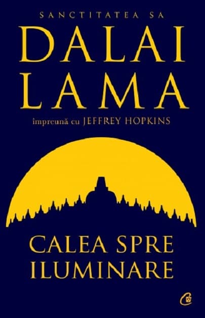 Calea spre iluminare | Dalai Lama, Jeffrey Hopkins