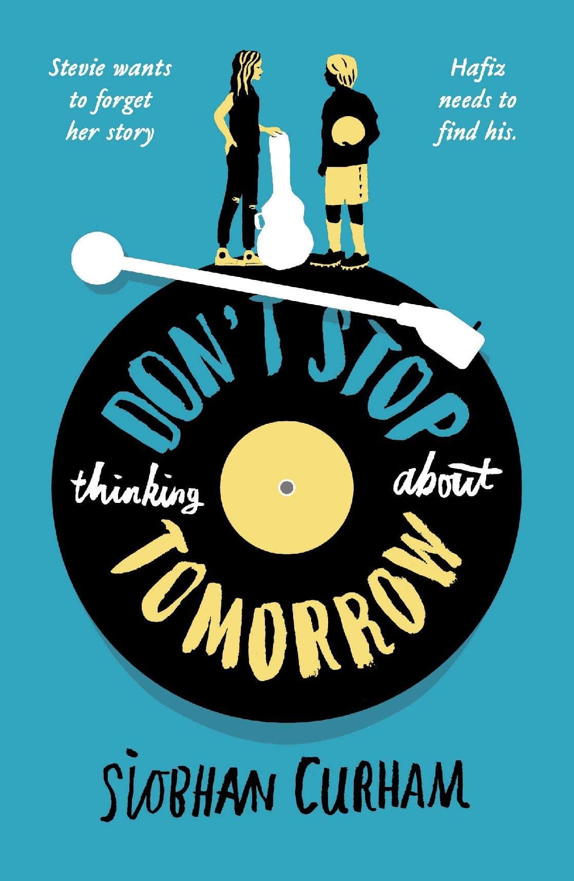 Don't Stop Thinking About Tomorrow | Siobhan Curham