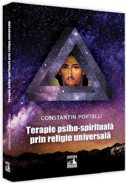 Terapie psiho-spirituala prin religie universala | Constantin Portelli