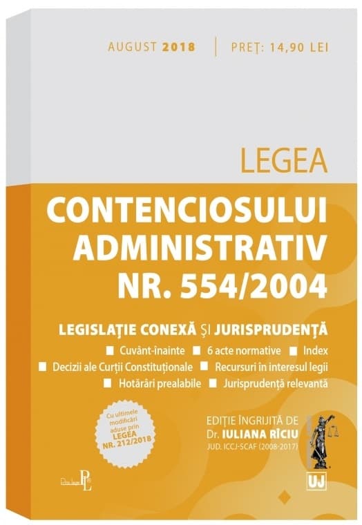 Legea contenciosului administrativ nr. 554/2004. Legislatie conexa si jurisprudenta | Iuliana Riciu