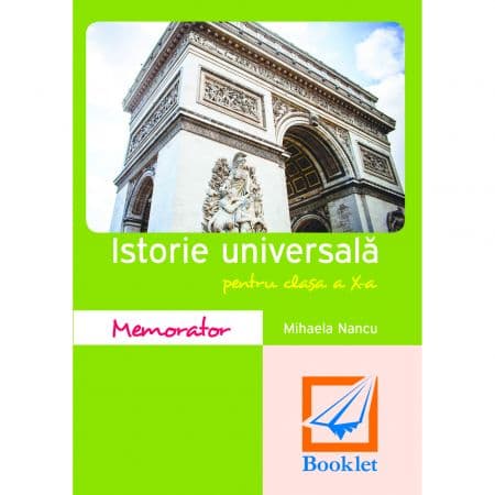 Memorator de Istorie Clasa a X-a  | Mihaela Nancu