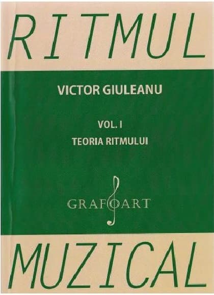 Ritmul muzical. Volumul I | Victor Giuleanu
