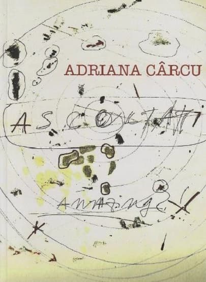 Ascultati | Adriana Carcu