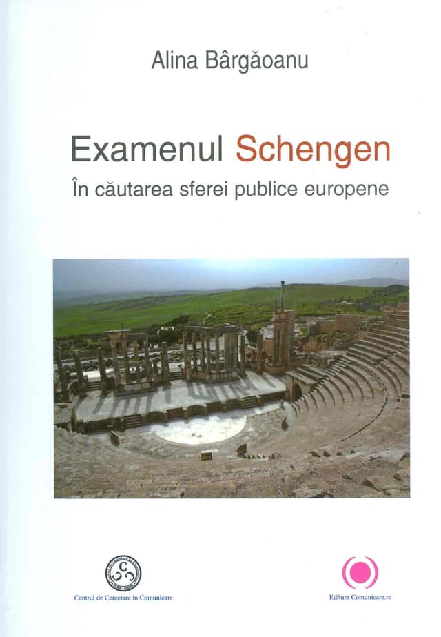 Examenul Schengen. In cautarea sferei publice europene | Alina Bargaoanu