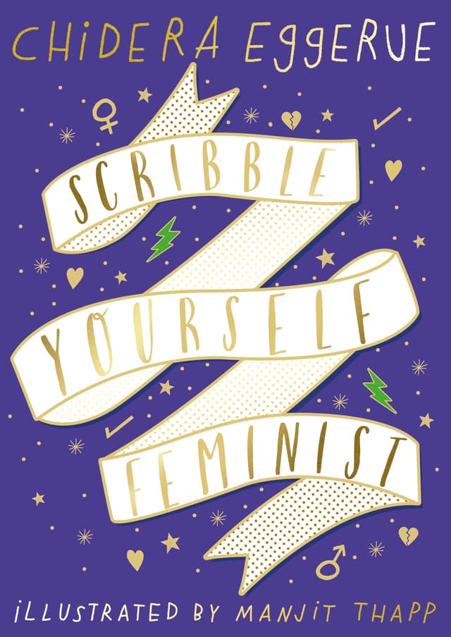 Scribble Yourself Feminist  | Chidera Eggerue