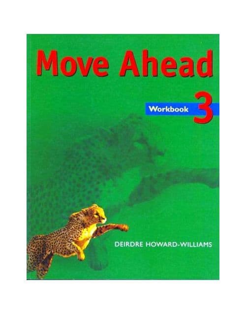 Move Ahead Level 3 Workbook | Deirdre Howard-Williams