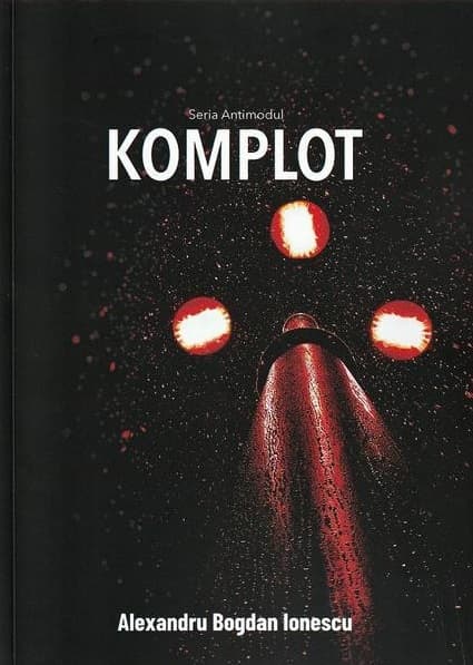 Komplot | Alexandru Bogdan Ionescu