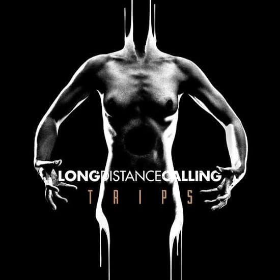 Trips | Long Distance Calling