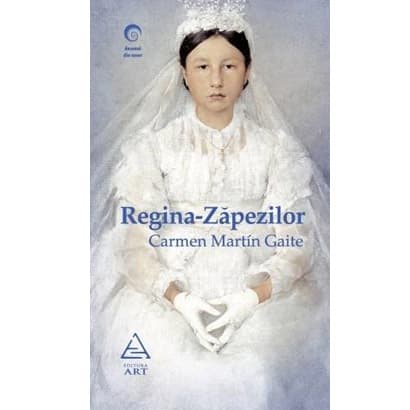 Regina-Zapezilor | Carmen Martin Gaite