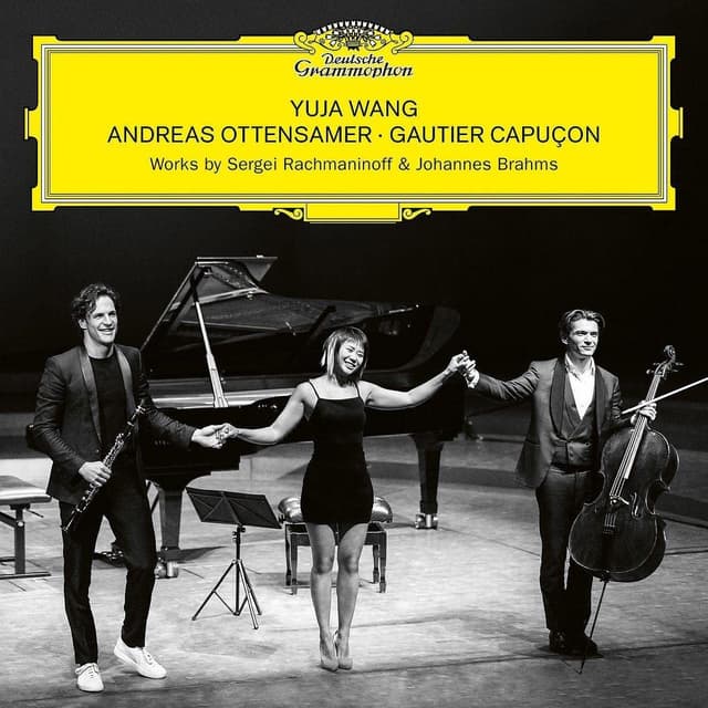 Works by Sergei Rachmaninoff & Johannes Brahms | Yuja Wang, Andreas Ottensamer, Gautier Capucon