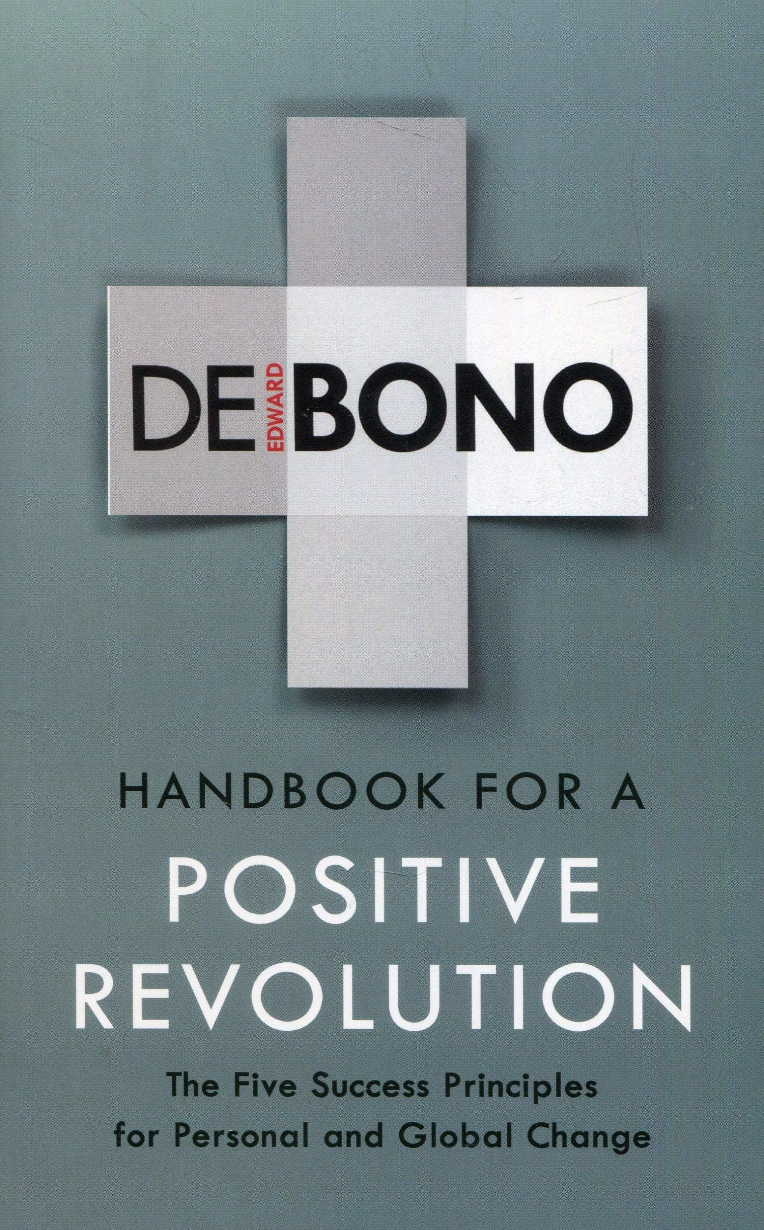 Handbook for a Positive Revolution | Edward De Bono