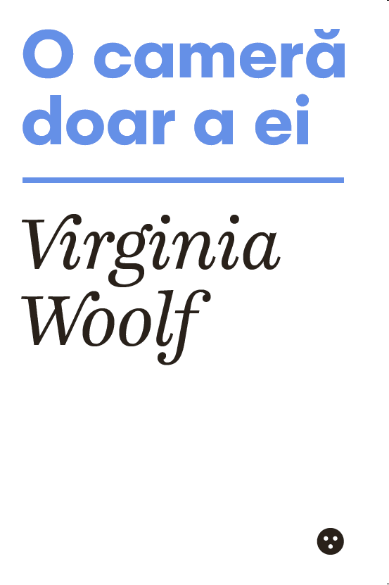 O camera doar a ei | Virginia Woolf