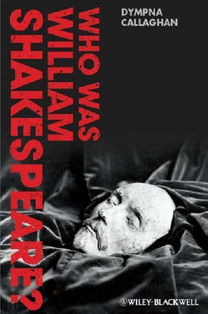 Who Was William Shakespeare? | Dympna Callaghan
