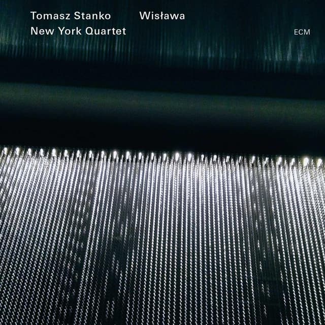 Wislawa | Tomasz Stanko, New York Quartet
