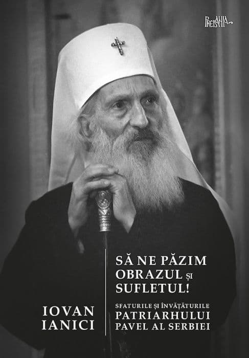 Sa ne pazim obrazul si sufletul | Iovan Ianici