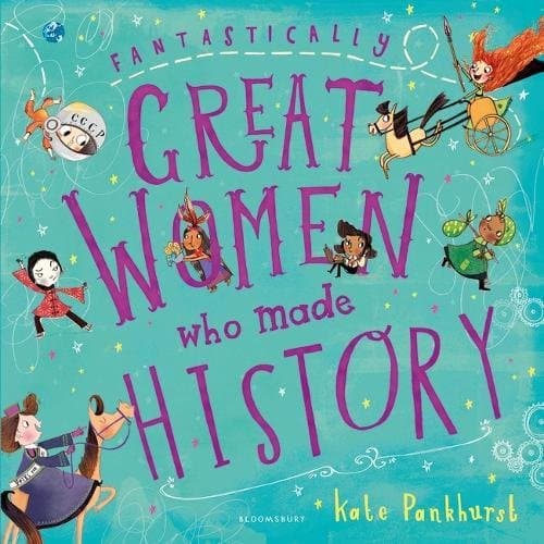 Fantastically Great Women Who Made History | Kate Pankhurst
