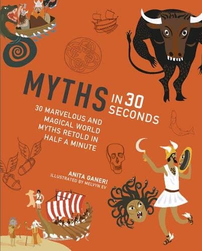 Myths in 30 Seconds | Anita Ganeri
