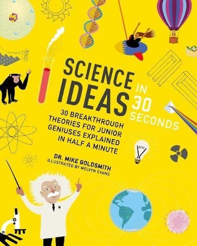 Science Ideas in 30 Seconds | Dr. Mike Goldsmith