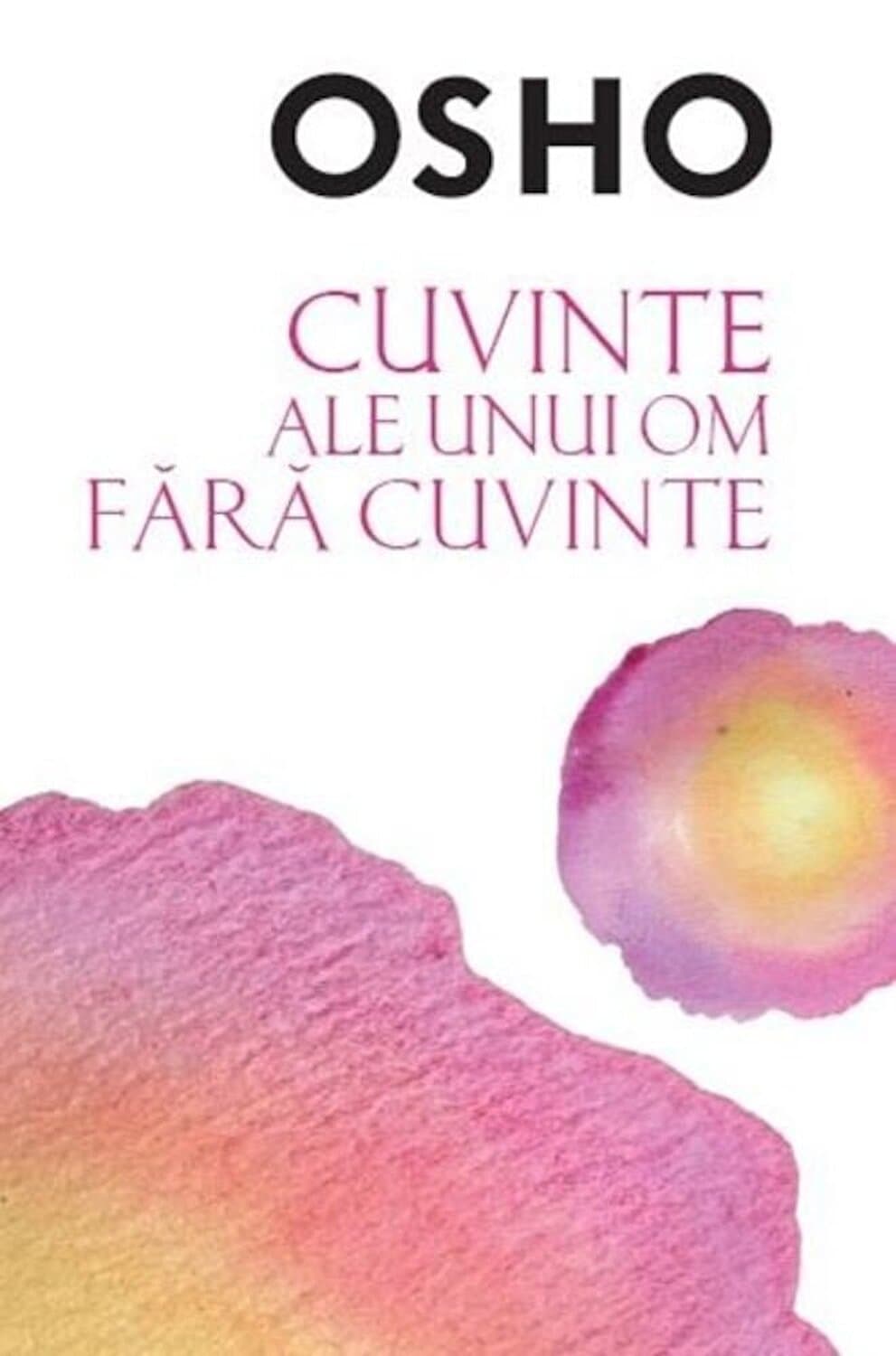 Cuvinte ale unui om fara cuvinte  | Osho