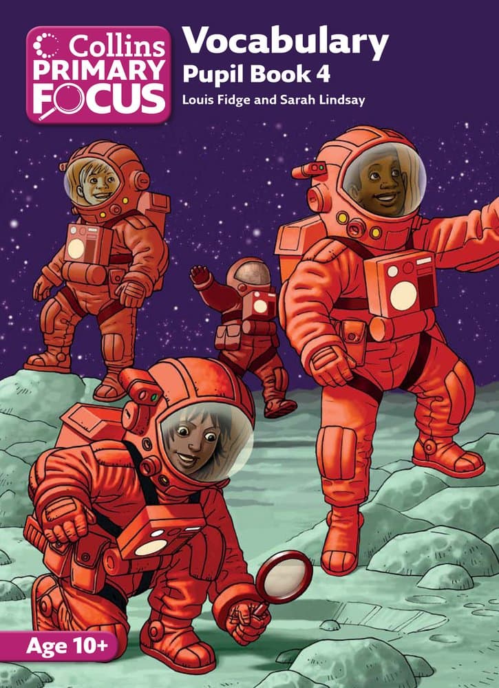 Collins Primary Focus – Vocabulary: Pupil Book 4  | Louis Fidge