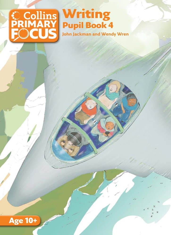 Collins Primary Focus – Writing: Pupil Book 4 | John Jackman