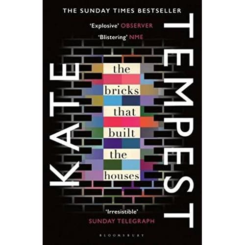 The Bricks that Built the Houses | Kate Tempest