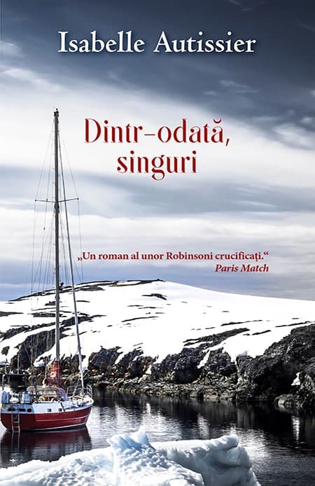 Dintr-odata, singuri | Isabelle Autissier
