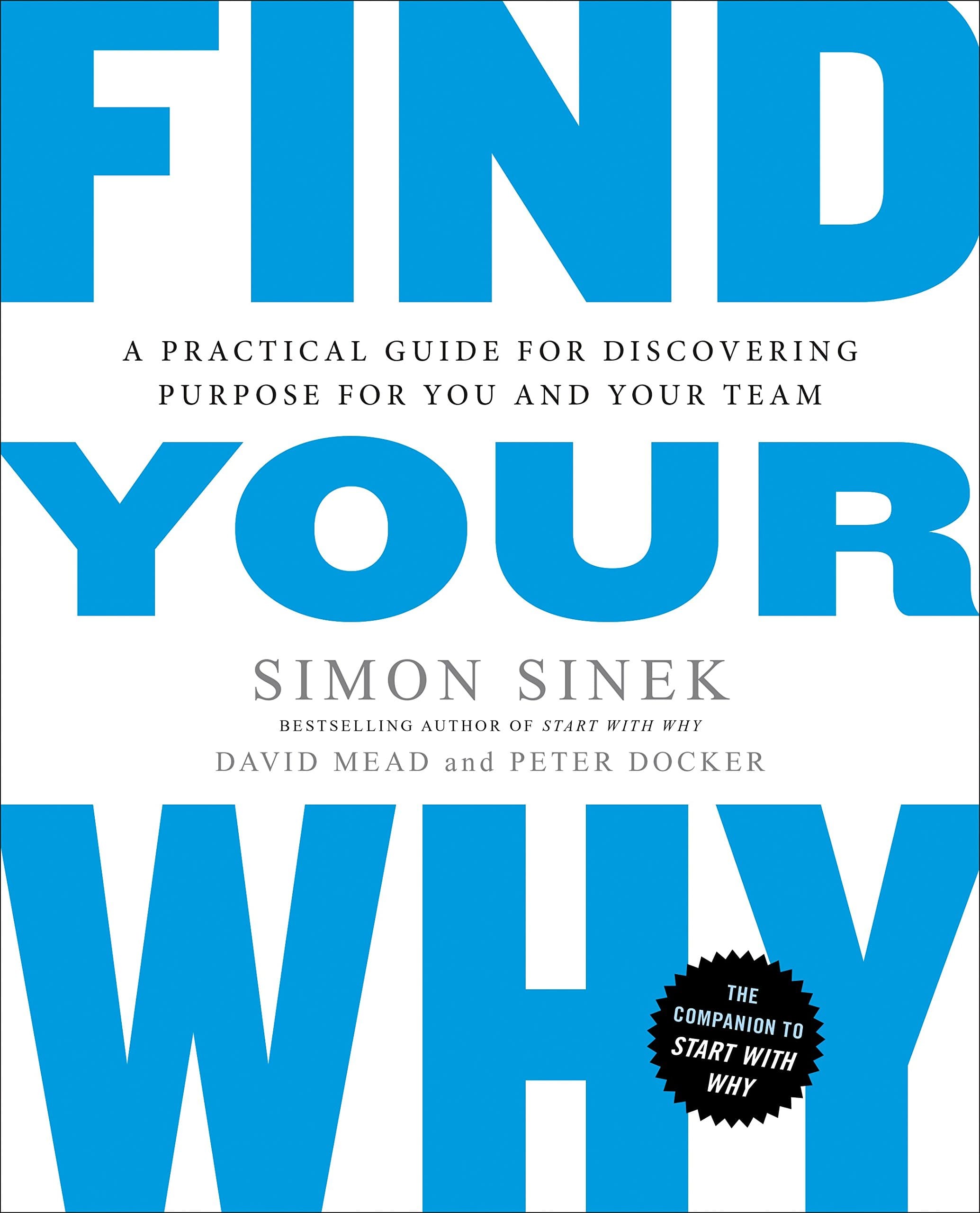 Find Your Why: | Simon Sinek