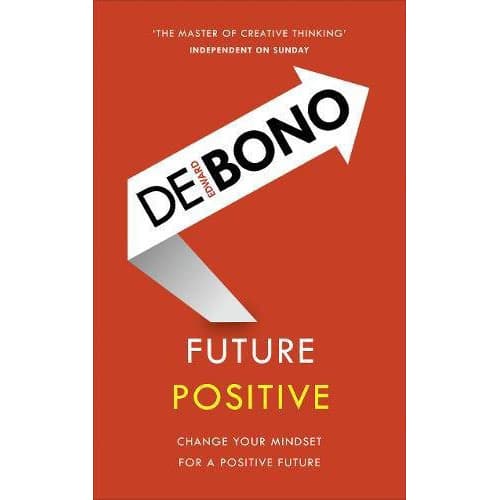 Future Positive | Edward De Bono