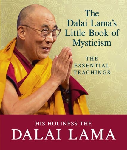 The Dalai Lama's Little Book of Mysticism: The Essential Teachings | Dalai Lama